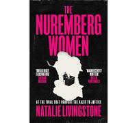 The Nuremberg Women: 'Transforms what we think we know' Peter Frankopan