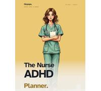 The Nurse ADHD Planner: Shift Brain-Dump, Med Pass Safety Reflection, SBAR Handoff Prep, Body & Sleep Recovery, and CEU Tracking - A 90-Day Workbook for Shift Workers Who Can't Drop the Ball
