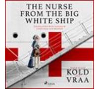 The Nurse From The Big White Ship (audiolibro)