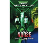 The Nurse (Ghosts of Eternity Grove)