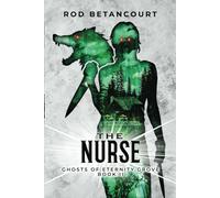 The Nurse (Ghosts of Eternity Grove)
