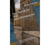 THE NURSE OF THE MEDITERRANEAN: She came to heal the wounded. She never expected to become one of the survivors. (Recovered Voices)