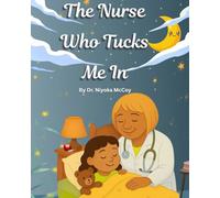 The Nurse Who Tucks Me In