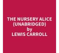 The Nursery Alice (unabridged) (audiolibro)