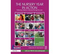 The Nursery Year in Action: Following children’s interests through the year