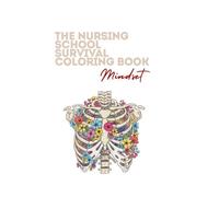 The Nursing School Survival Coloring Book: Anatomy Line Art and Motivational Quotes for Future Nurses to Stress Relief and Relaxation