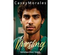 The Nursling: A contempory mm romantic comedy: 2 (Heartstrings of Honor)