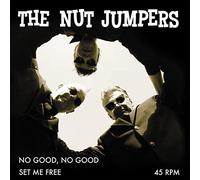 the Nut Jumpers - No Good, No Good / Set Me Free [Vinilo]