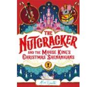 The Nutcracker: And the Mouse King's Christmas Shenanigans