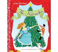 The Nutcracker: A Classic Christmas Book for Kids (Little Golden Book)