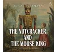 The Nutcracker And The Mouse King - Audiobook (audiolibro)
