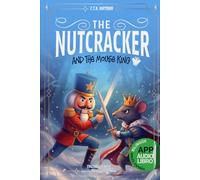 The Nutcracker and the Mouse King: Cuento navideño para niños de 8, 9, 10, 11, 12 y 13 años: Libro bilingüe interactivo con audiolibro y actividades ... español (Easy Classics: Bilingual Adventures)