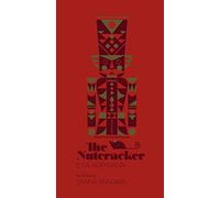 The Nutcracker: by E.T.A. Hoffmann. illustrated by Sanna Annukka Ltd