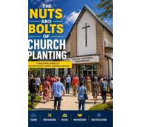 The Nuts and Bolts of Church Planting
