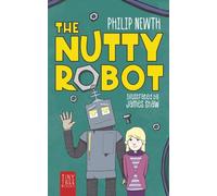 The Nutty Robot: A Quirky Robot Adventure for Young Readers