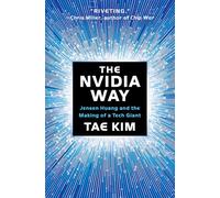 The Nvidia Way: Jensen Huang and the Making of a Tech Giant