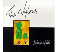 Nylons - Fabric Of Life