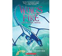 the NYT bestselling epic dragon fantasy adventure series, perfect for children age 8-12 and fans of Warriors (Graphic Novel #2): The Lost Heir (Wings of Fire)