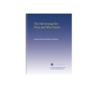The Oak Amongst the Pines and Other Poems