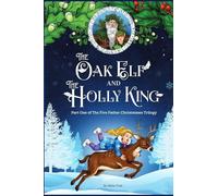 The Oak Elf and the Holly King: The Five Father Christmases Part One: 1