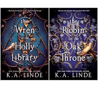 The Oak & Holly Cycle Series 2-Book Collection Set - Romantic Fantasy of Fae Courts and Destiny - The Wren in the Holly Library and The Robin on the Oak Throne