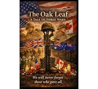 The Oak Leaf - A Tale of Three Wars (Color Edition)