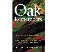 The Oak Remembers: Race, Execution, and the Living Witness on Buffalo Bayou