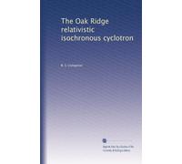 The Oak Ridge relativistic isochronous cyclotron