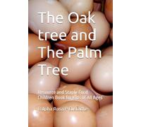 The Oak tree and The Palm Tree: Resource and Staple Food Children Book for Kids of All Ages