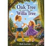 The Oak Tree and the Willa Tree
