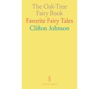 The Oak-Tree Fairy Book: Favorite Fairy Tales