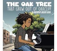 THE OAK TREE THAT GREW OUT OF OAKCLIFF