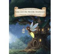 The Oakwood Forest Adventures: Luna and the Moonlit Treehouse (BloomBranch Books: The Oakwood Forest Adventures)