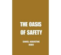 THE OASIS OF SAFETY