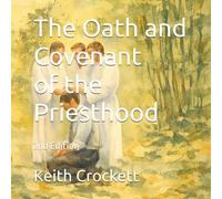 The Oath and Covenant of the Priesthood: 2nd Edition