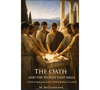 The Oath and the Words that Held: A Novel of Hippocrates and the Birth of Medicine | 420-380 BCE (Beyond His Story We Stand)