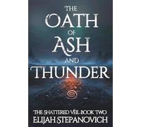 The Oath of Ash and Thunder: 2 (The Shattered Veil)