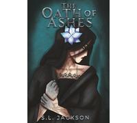 The Oath of Ashes (The Prophecy of Fire and Ruin)