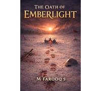 THE OATH OF EMBERLIGHT: Ashes of Bloodline - Book One: 1