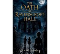 The Oath of Ravenscroft Hall: 1 (The Ravensmoor Chronicles)