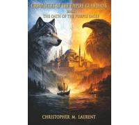 The Oath of the Purple Eagle: Chronicles of the Empire Guardians: 1