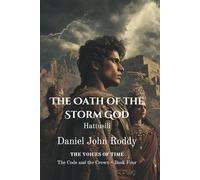 The Oath of the Storm God: Hattusili (Series 04: The Code and the Crown)