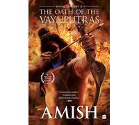 The Oath Of The Vayuputras (Shiva Trilogy Book 3)