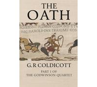 The Oath: Part 1 of The Godwinson Quartet