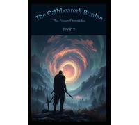 The Oathbearer's Burden: The Coven Chronicles: 6 (Blood and Coven: The Complete Box Set)