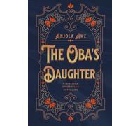The Oba's Daughter: A Cinderella Retelling in 1600s Nigeria