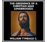 The Obedience Of A Christian Man (unabridged) (audiolibro)