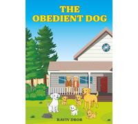 THE OBEDIENT DOG (Faithful Tails Books - Christians Animal Parables for Growing Hearts)