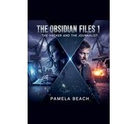 The Obisidian Files 1: The Hacker and the Journalist
