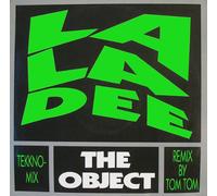 The Object - La La Dee (Tekkno Mix By Tom Tom) [Vinyl Single]